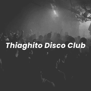 Thiaghito Disco Club
