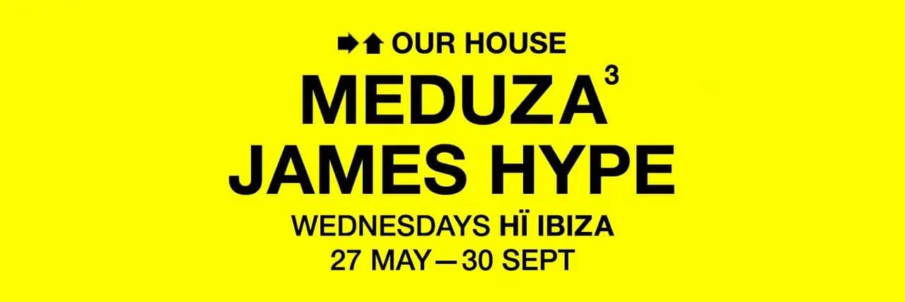 Cartel de OUR HOUSE - MEDUZA & James Hype