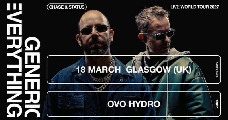 Flyer of Chase & Status Live World Tour Glasgow 2027 - Jueves 18