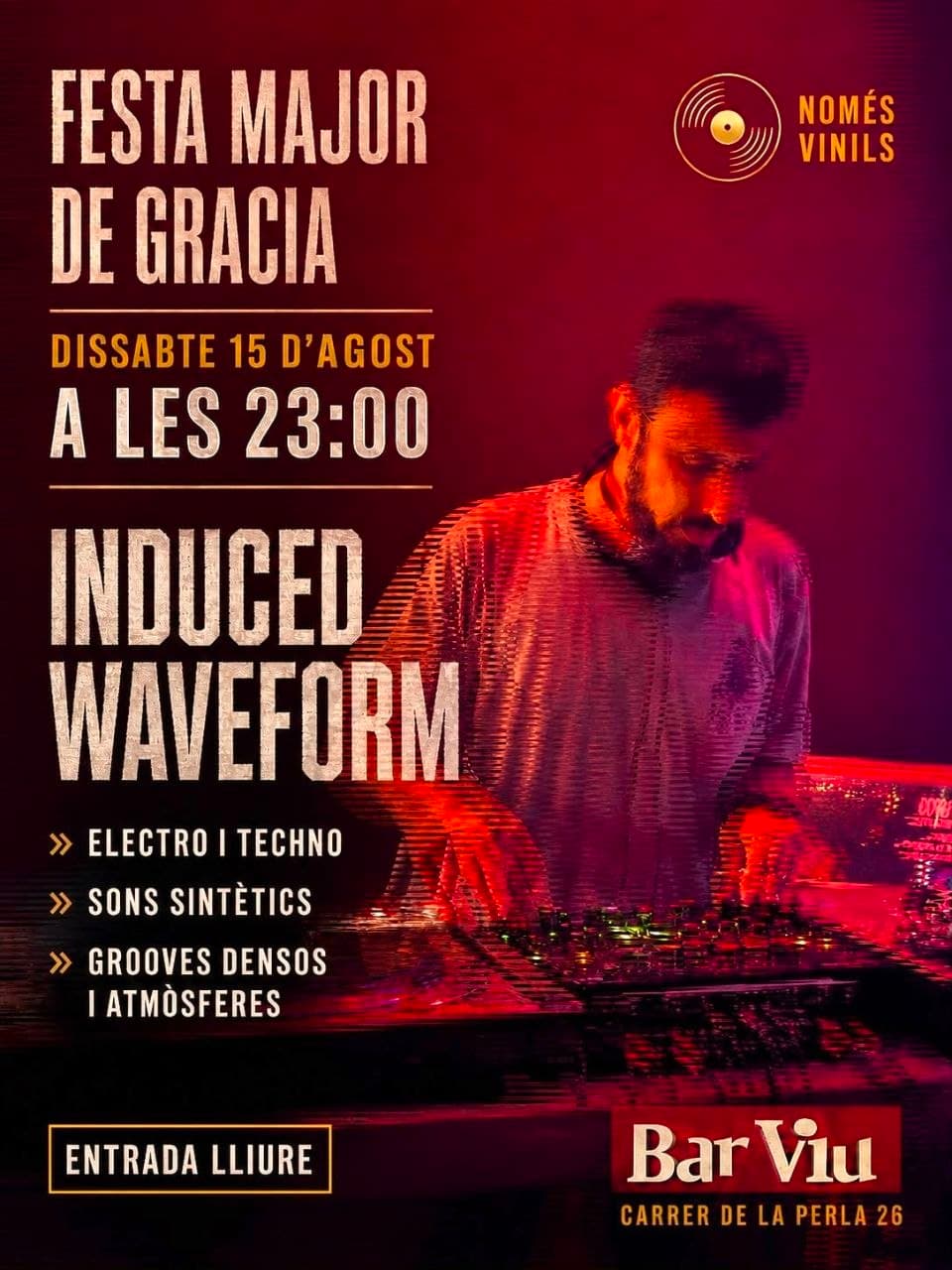 Festes de Gràcia with Induced Waveform