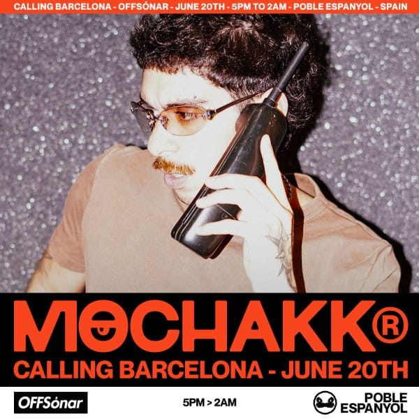OFFSónar Mochakk Calling