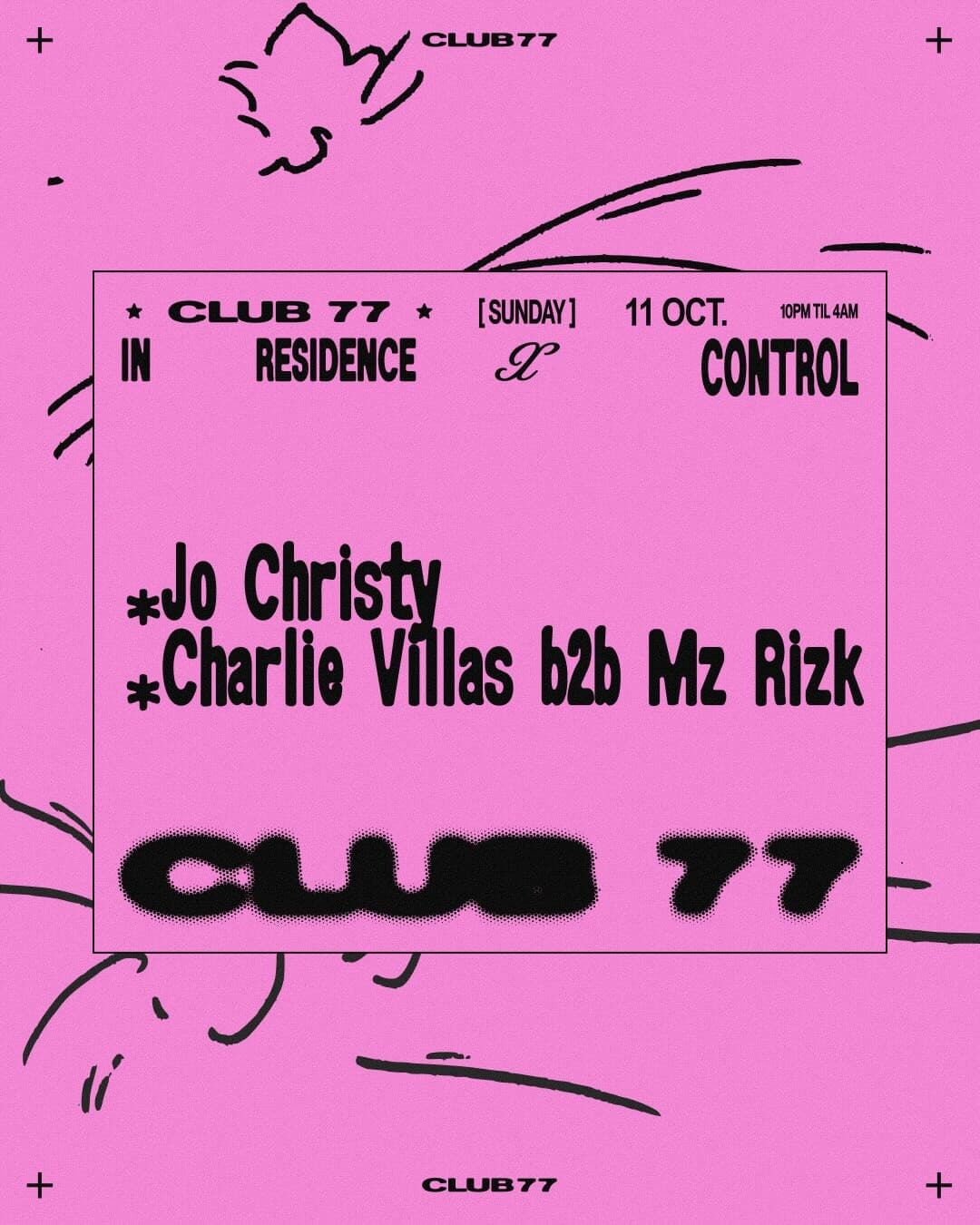 77 x Control: Jo Christy, Charlie Villas b2b Mz Rizk