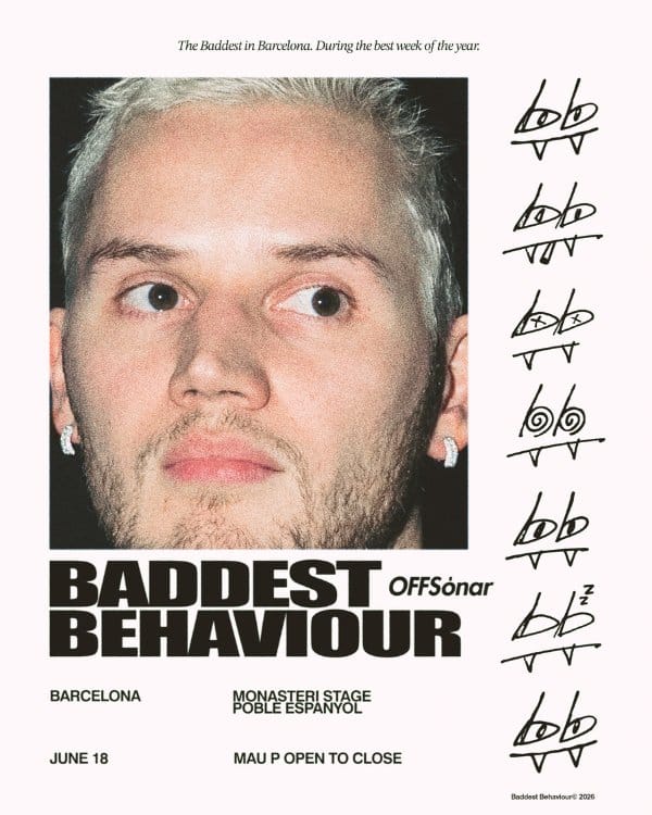 OFFSónar Baddest Behaviour by Mau P
