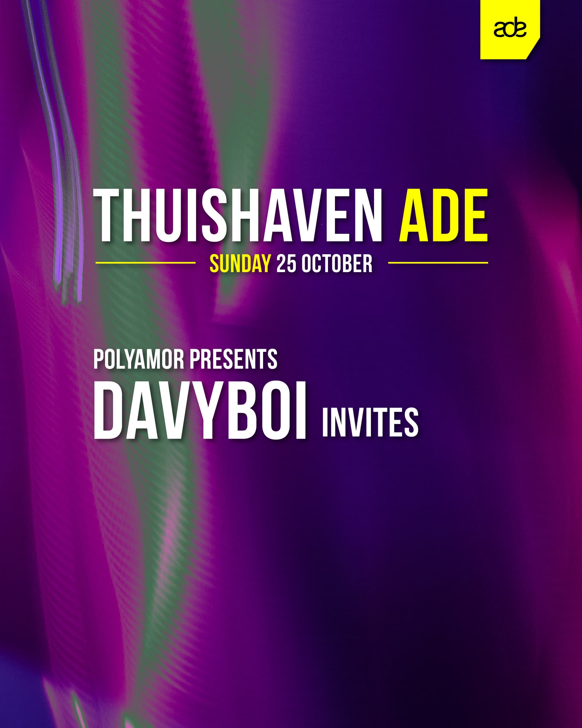 Thuishaven ADE w/ Polyamor presents: Davyboi invites