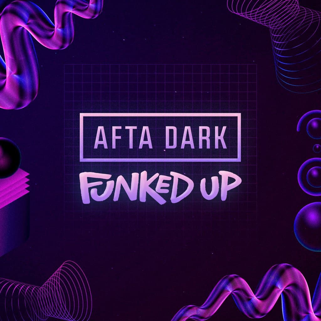 AFTA DARK x Funk'd Up w/ The Trip - Sat 7th November