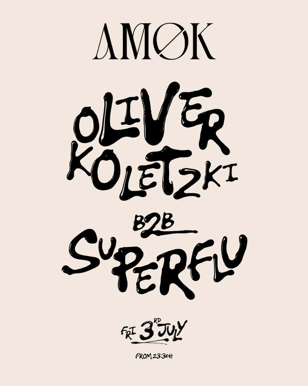 Cartel de AMØK presents: Oliver Koletzki B2B Super Flu