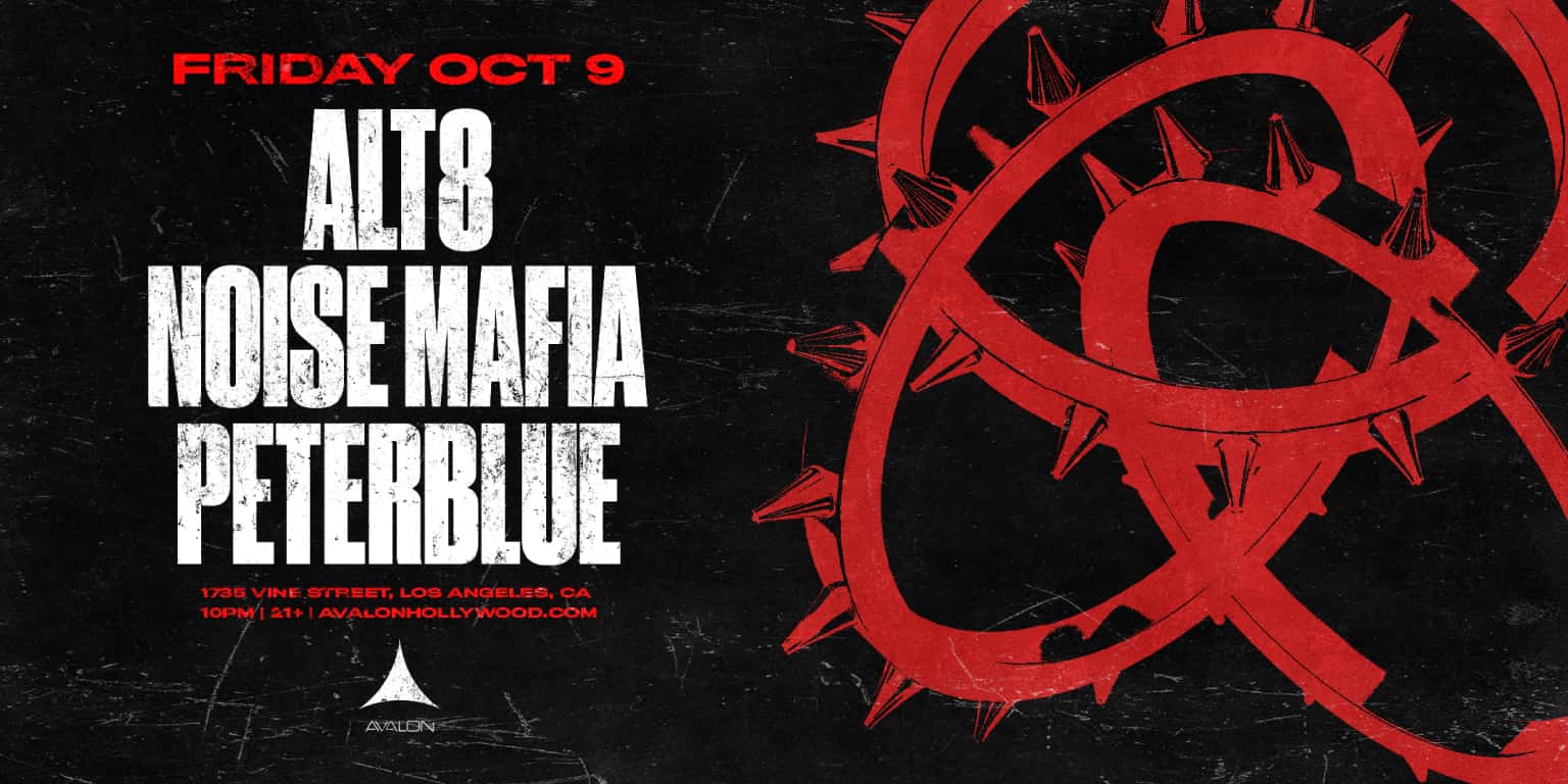 Flyer de Avalon presents ALT8, Noise Mafia, PeterBlue