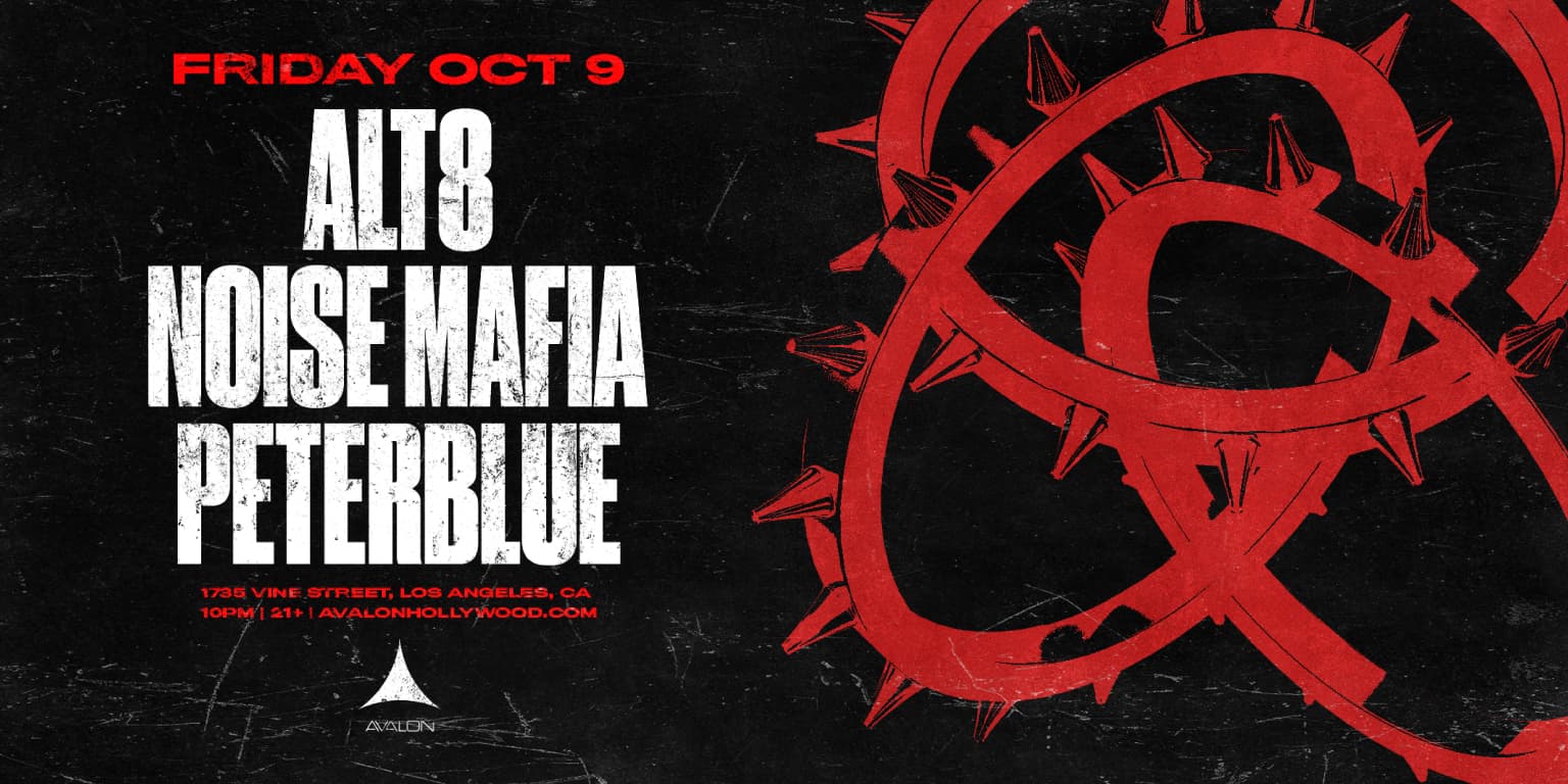 Avalon presents ALT8, Noise Mafia, PeterBlue