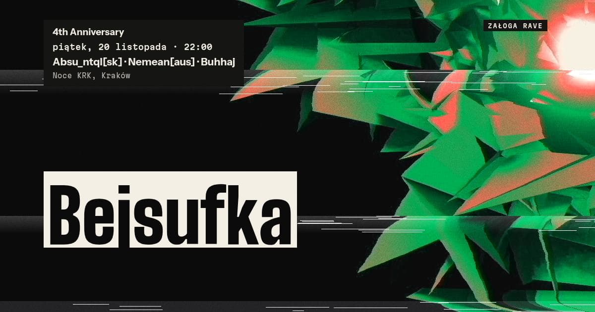 BEJSUFKA w/ ABSU_NTQL & NEMEAN & BUHHAJ | 4TH ANNIVERSARY