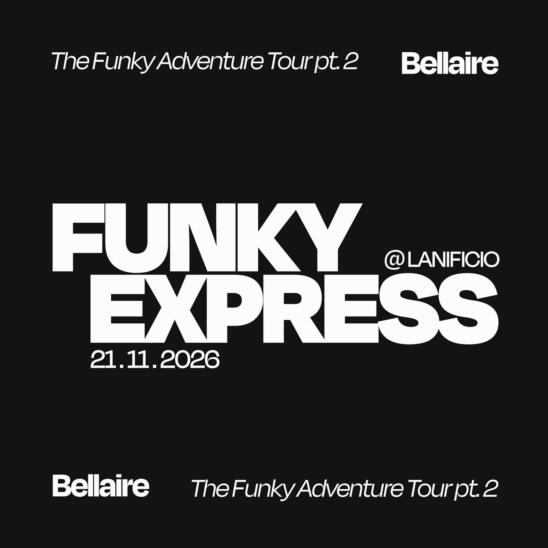 BELLAIRE - The Funky Adventure Tour pt. 2 at Lanificio