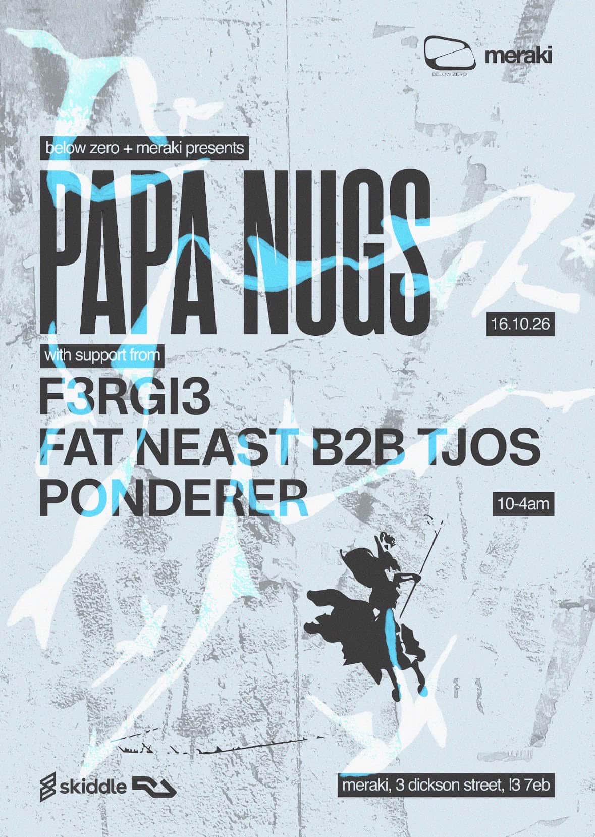 Flyer of Below Zero + Meraki present Papa Nugs