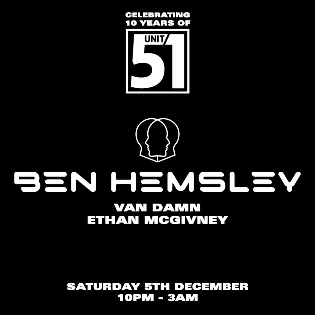 Flyer of Ben Hemsley // 10 Years of Unit 51