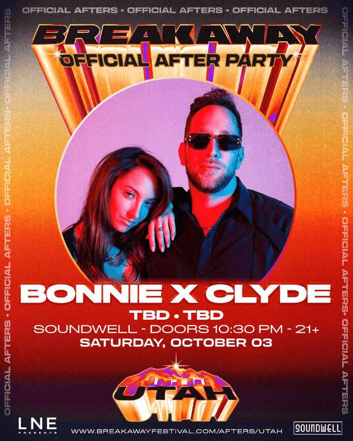 Breakaway Utah 2026 Official After Party ft. BONNIE X CLYDE