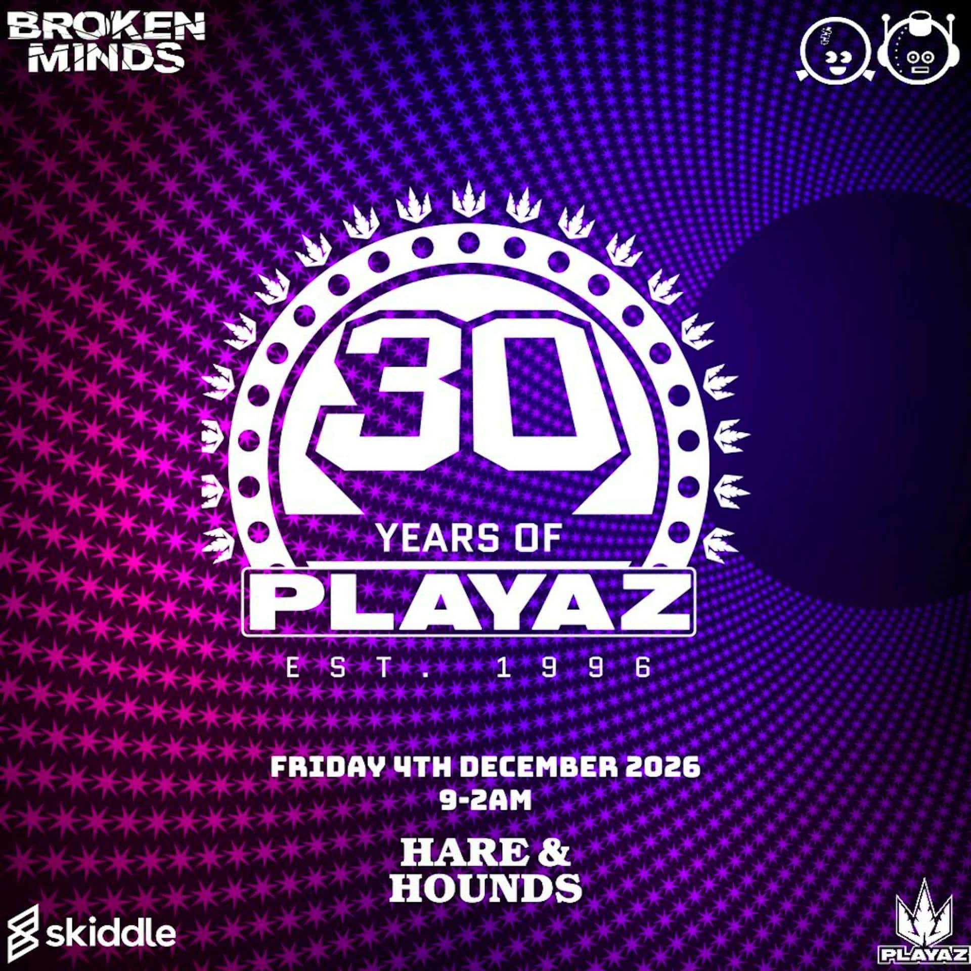 Flyer of Broken Minds presents: 30 Years Of Playaz