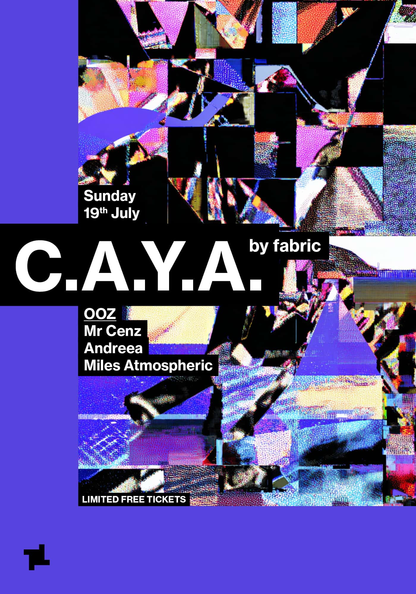 Flyer of CAYA by fabric: OOZ - Mr Cenz, AndreeA, Miles Atmospheric
