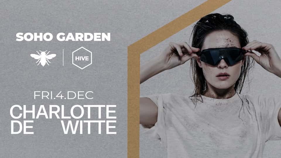 Flyer de Charlotte de Witte at HIVE, Soho Garden in Dubai
