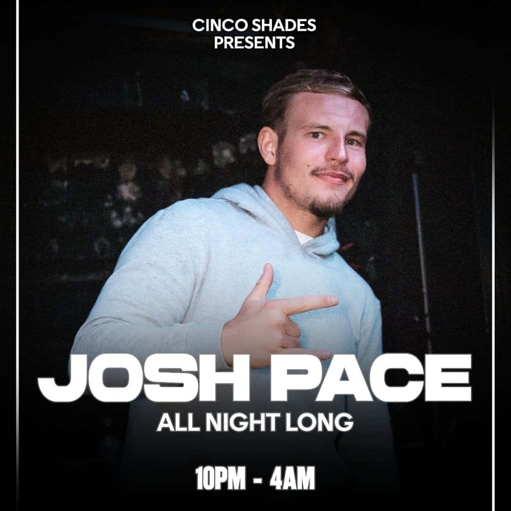 Flyer of Cinco Shades: Josh Pace (All Night Long)