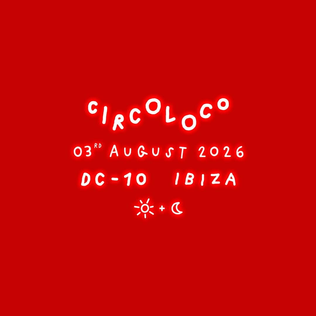 Circoloco Ibiza - Week 15