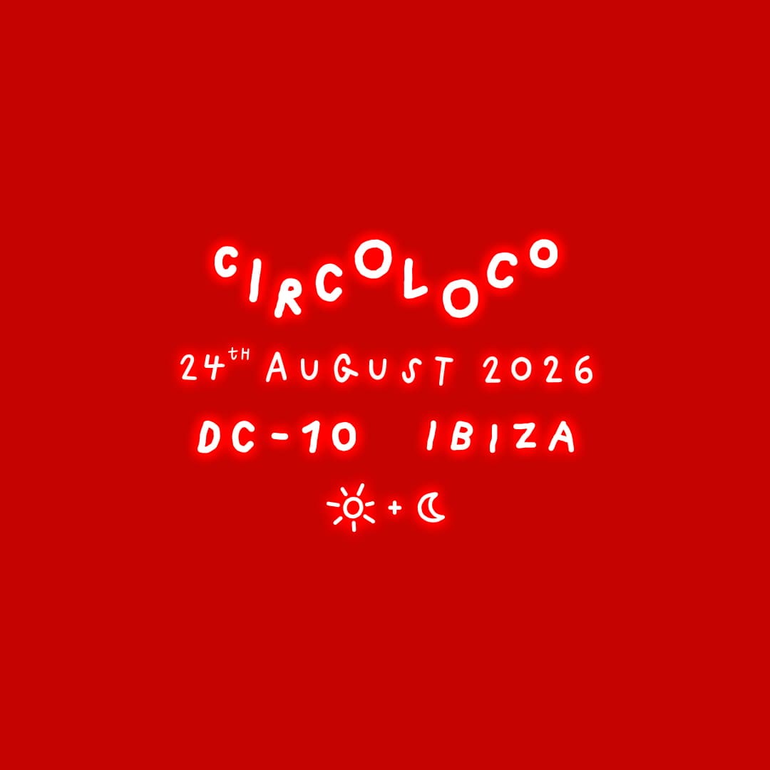 Circoloco Ibiza - Week 18