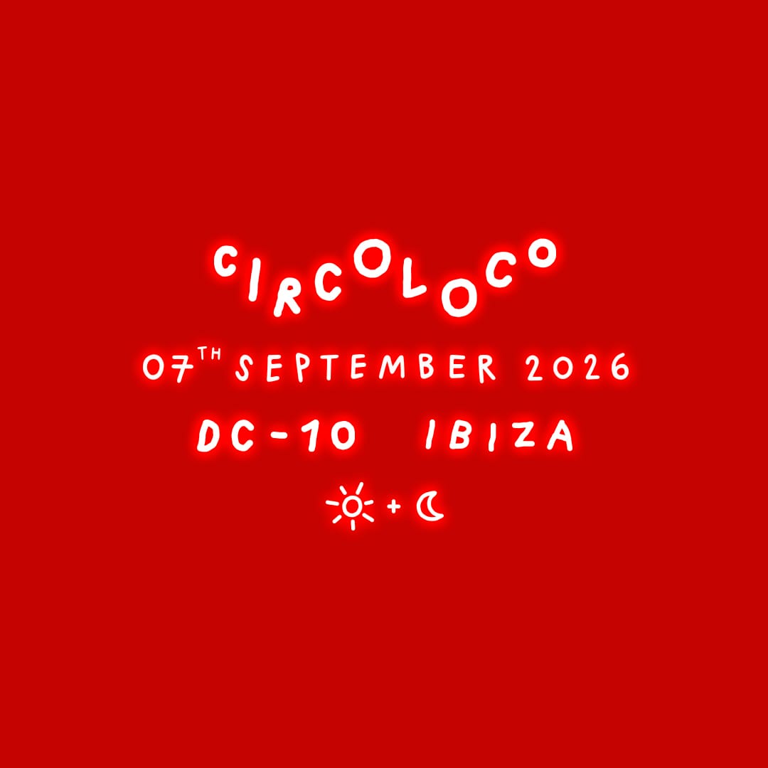 Circoloco Ibiza - Week 20