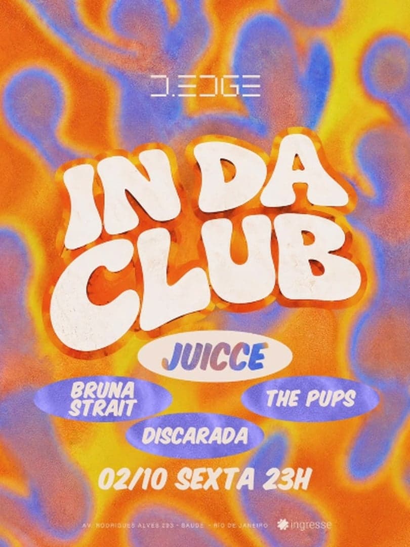 D-EDGE Rio apresenta IN DA CLUB w/ Juicce