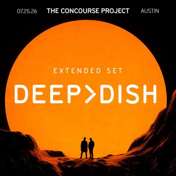 Cartel de Deep Dish Extended Set at The Concourse Project