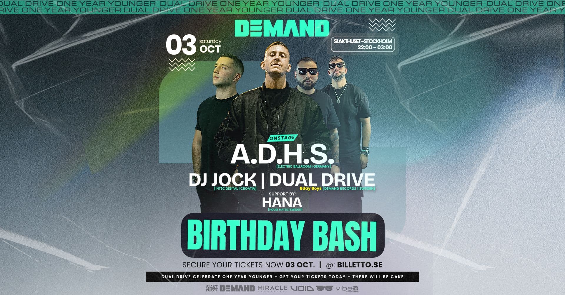 DEMAND BDAY BASH w/ A.D.H.S. | DJ Jock | DUAL DRIVE