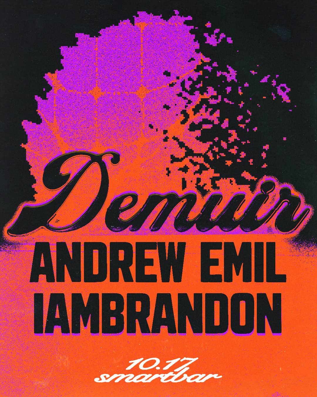 Demuir * Andrew Emil * IamBrandon