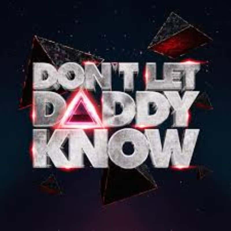 Flyer de Don't Let Daddy Know