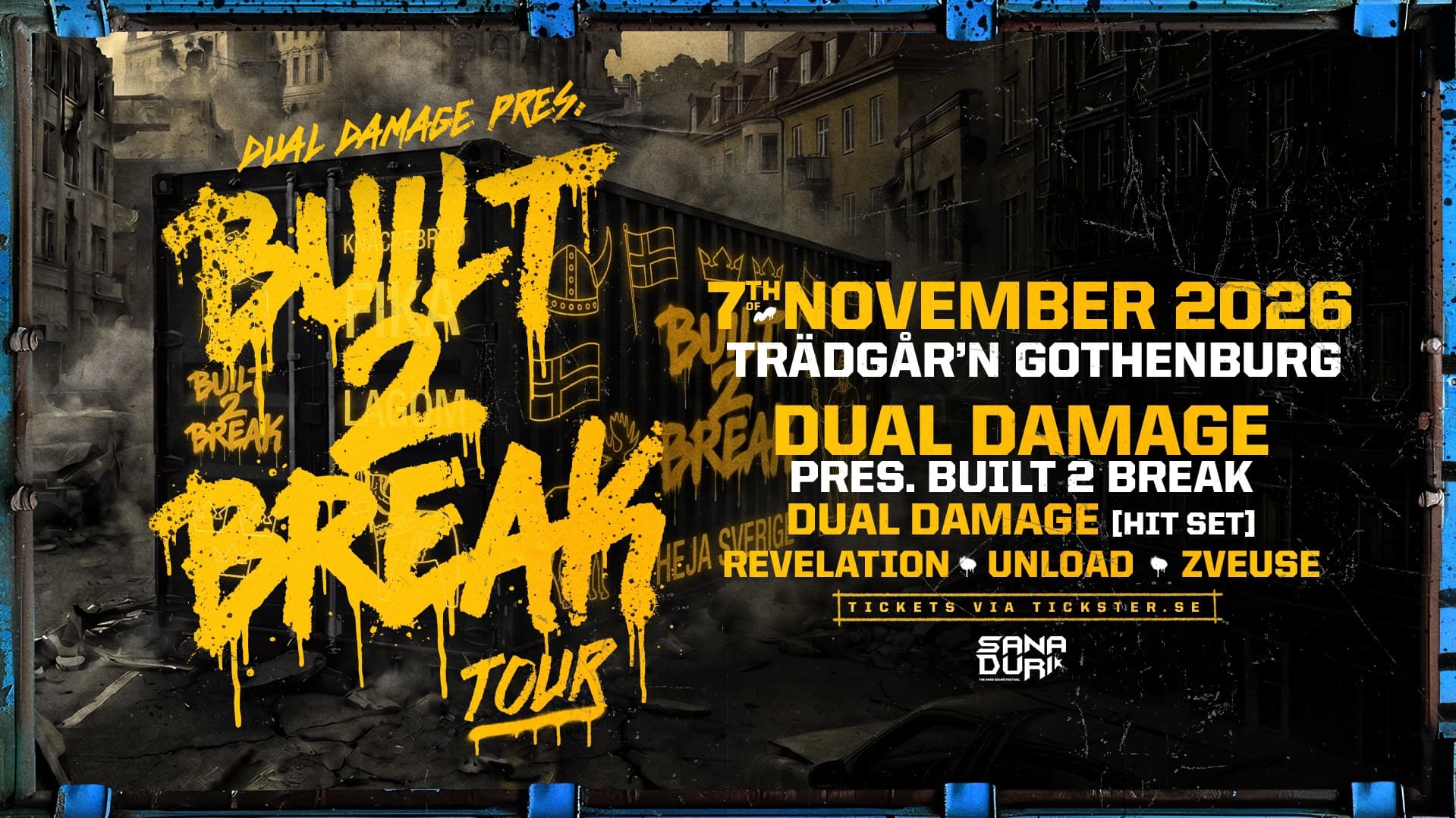 DUAL DAMAGE - BUILT 2 BREAK TOUR - GOTHENBURG
