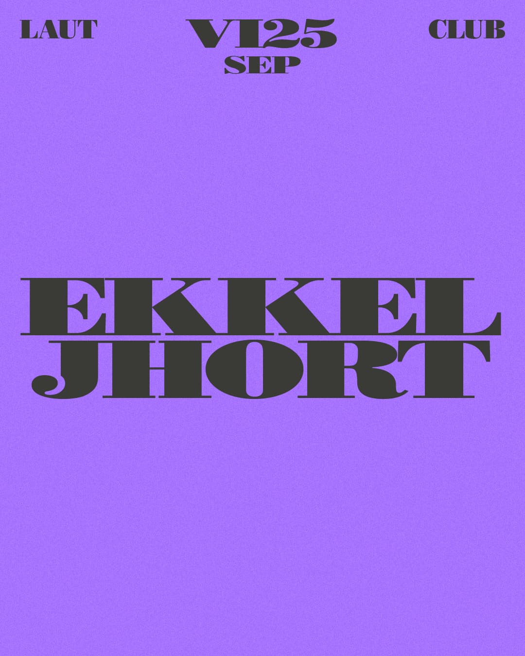 Ekkel + Jhort