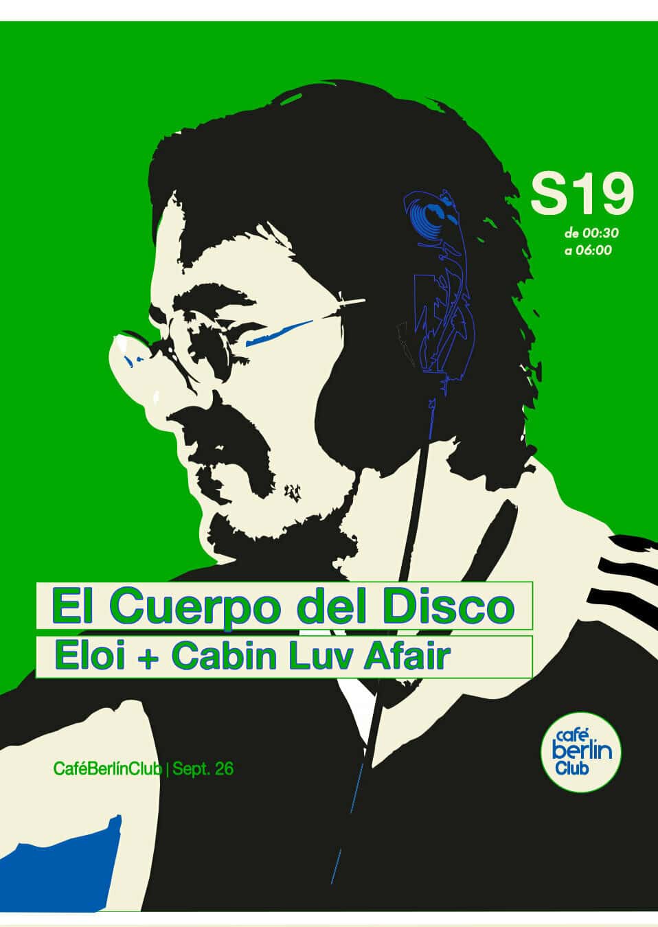 Flyer de El Cuerpo del Disco · Eloi + Cabin Luv Affair