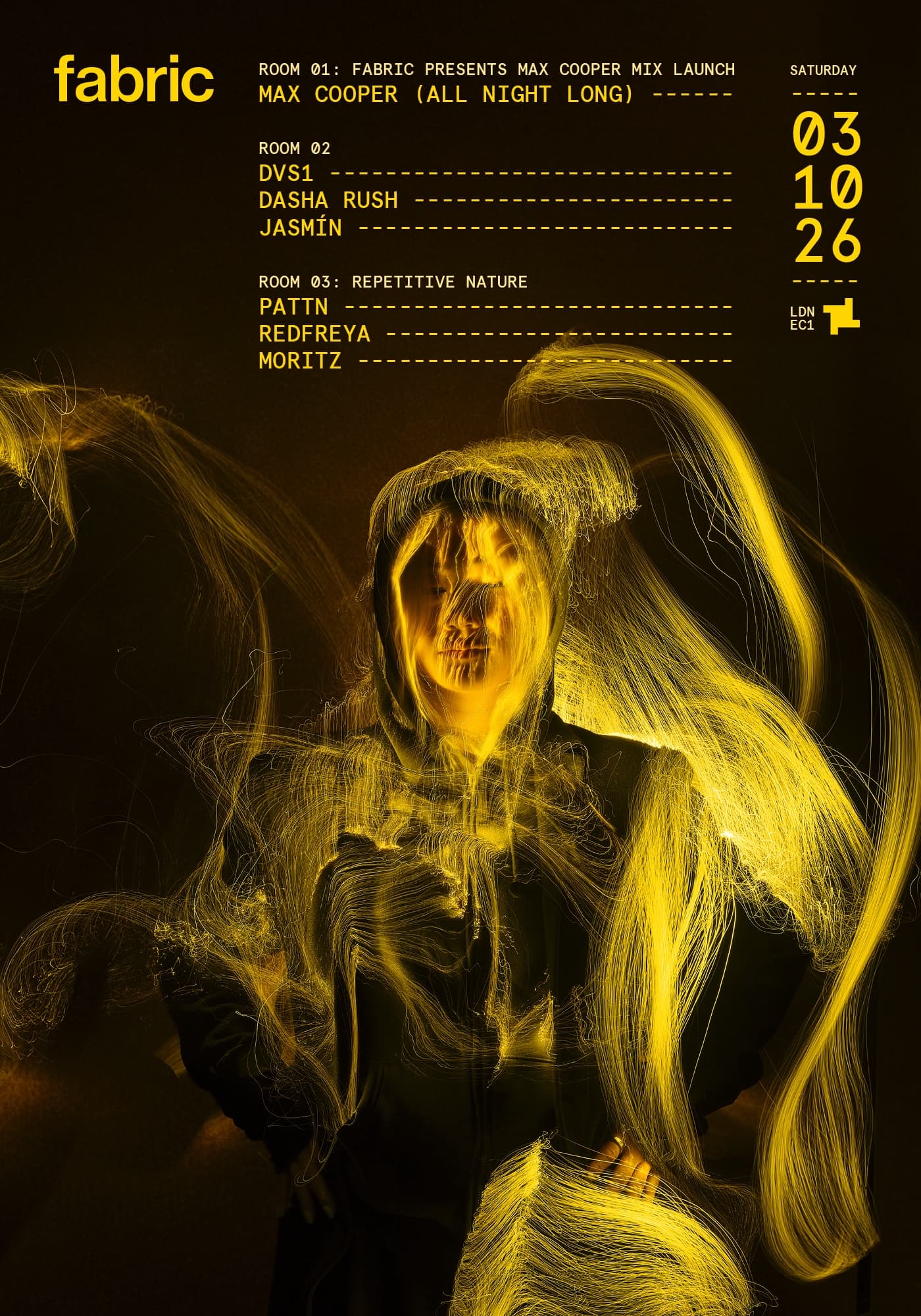 fabric: Max Cooper (All Night Long), DVS1, Dasha Rush, Jasmín