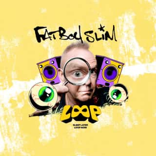 Cartel de Fatboy Slim en LOOP