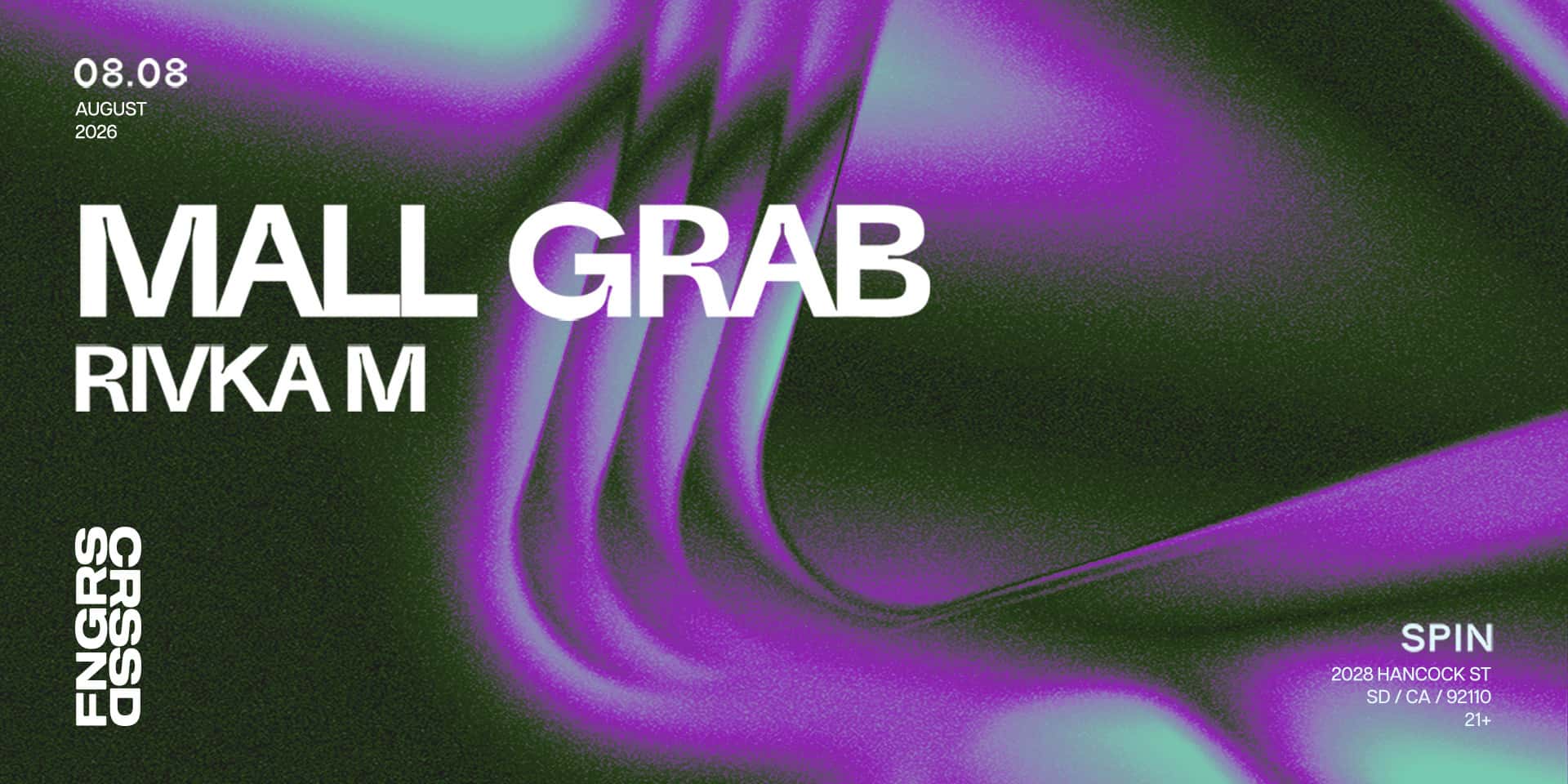 Flyer de FNGRS CRSSD presents MALL GRAB + RIVKA M