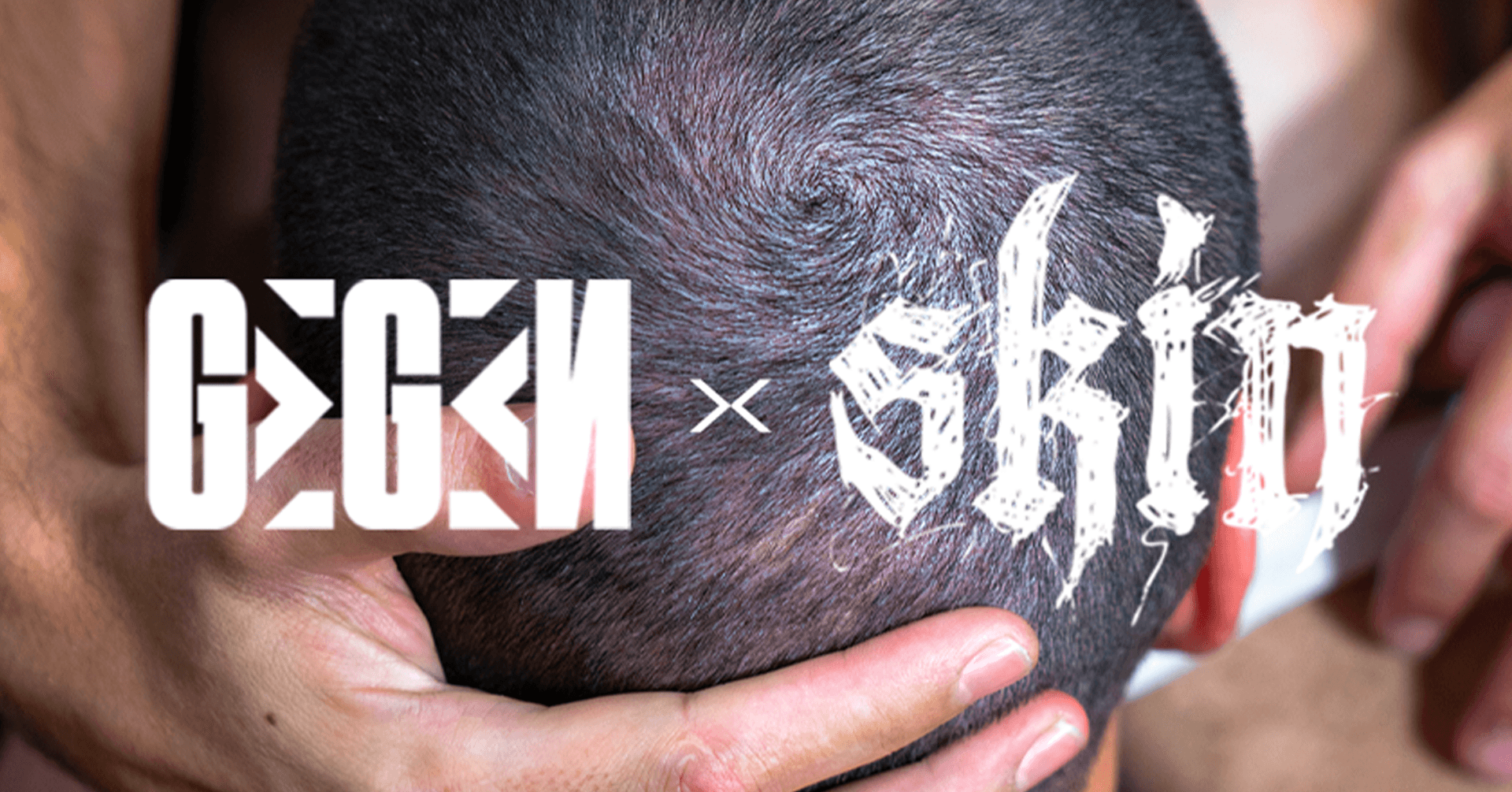 GEGEN X SKIN