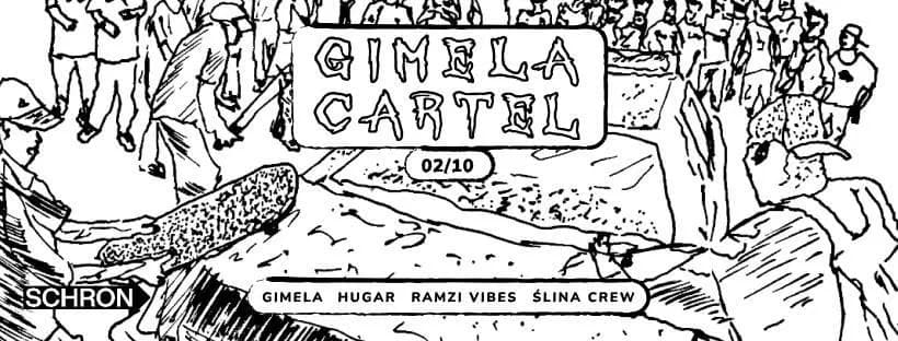 GIMELA CARTEL X SCHRON: RAMZI | GIMELA | HUGAR