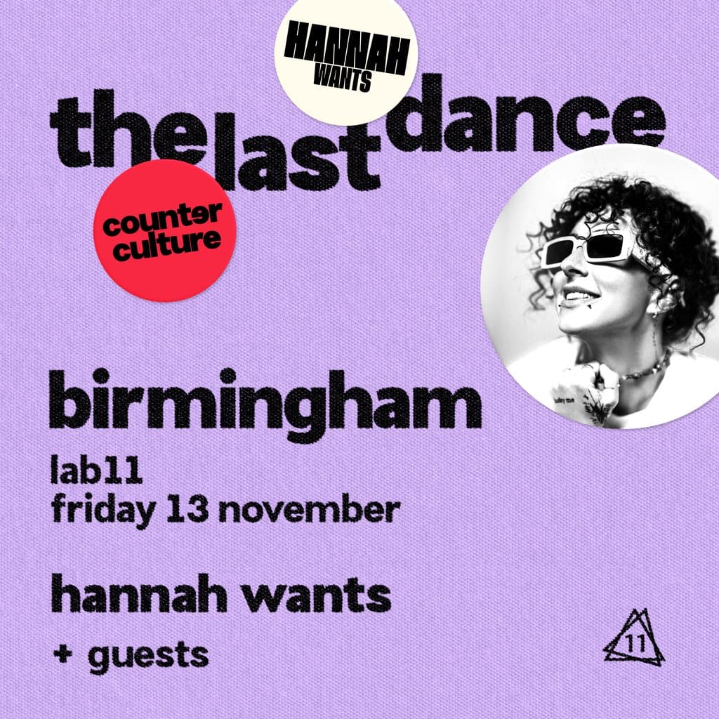 Hannah Wants x counter culture - Birmingham