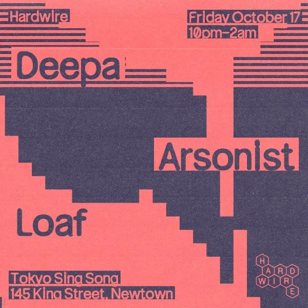 Hardwire / Deepa, Arsonist & Loaf