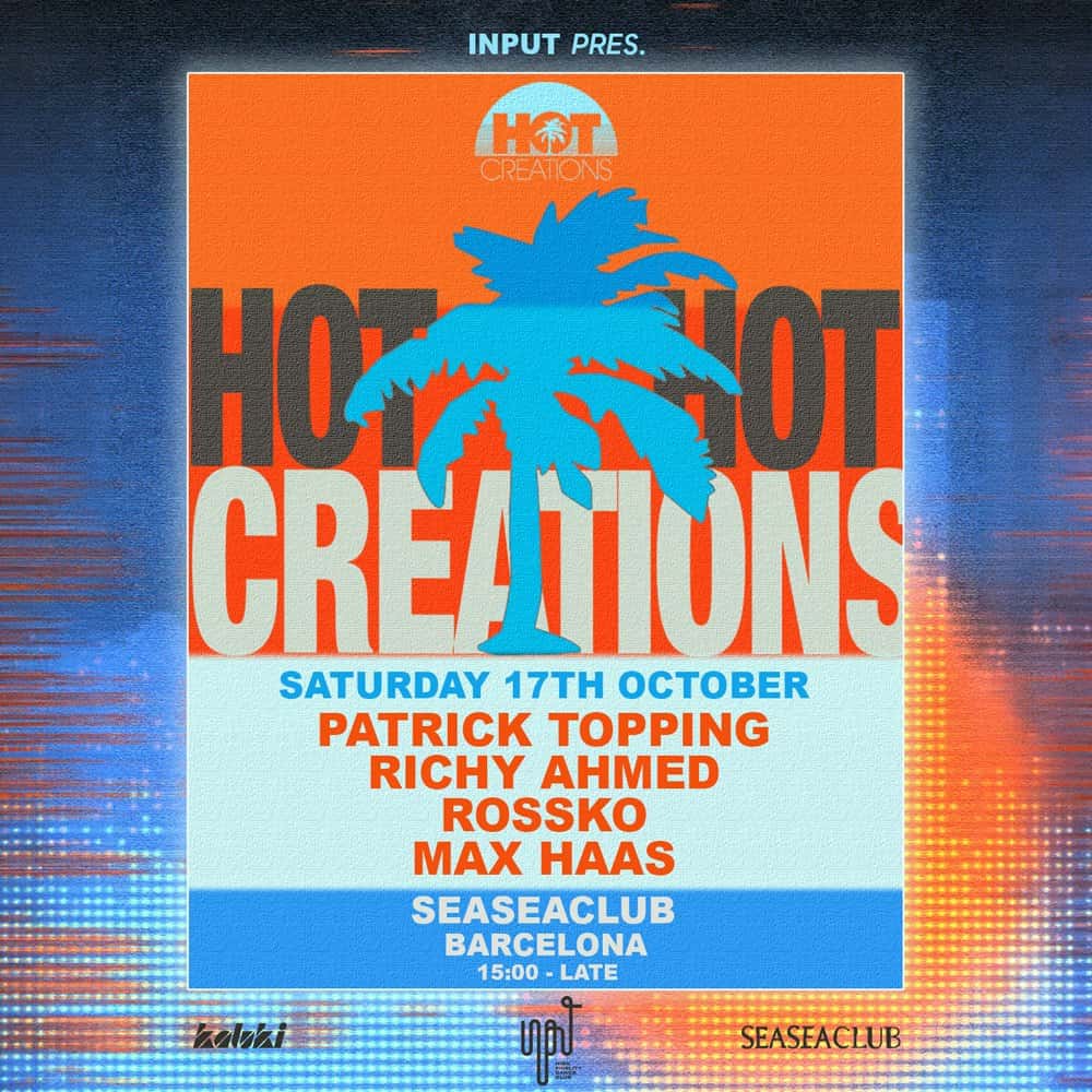 Flyer of INPUT pres. HOT CREATIONS