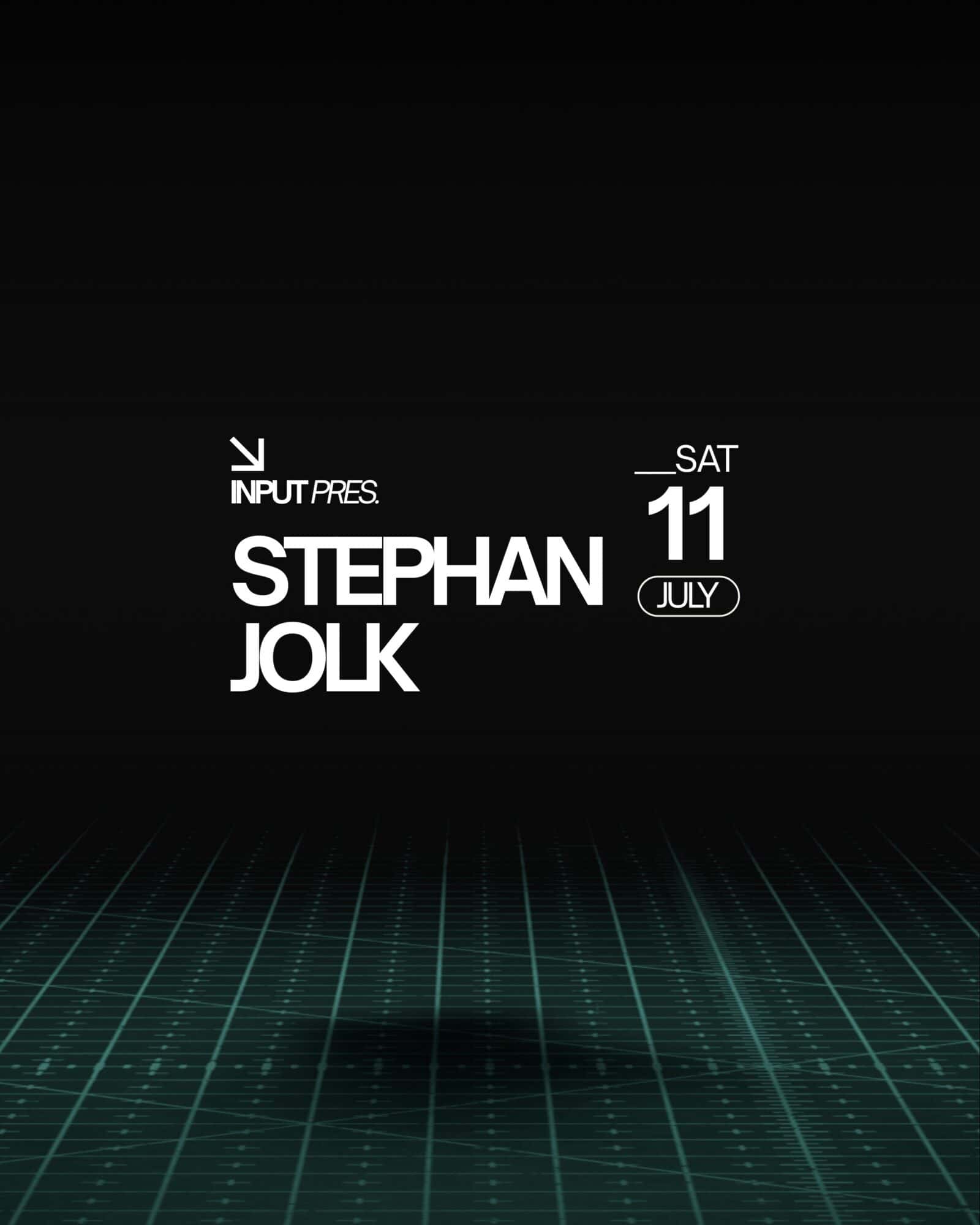 Flyer of INPUT pres Stephan Jolk