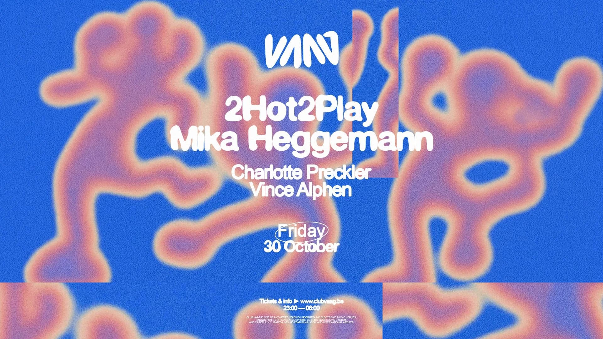 Club Vaag invites 2HOT2PLAY & MIKA HEGGEMANN