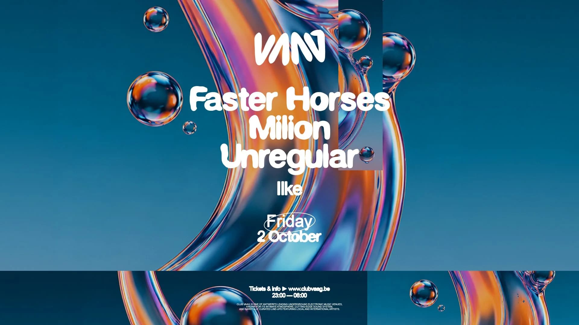 Club Vaag Invites FASTER HORSES, MILION & UNREGULAR
