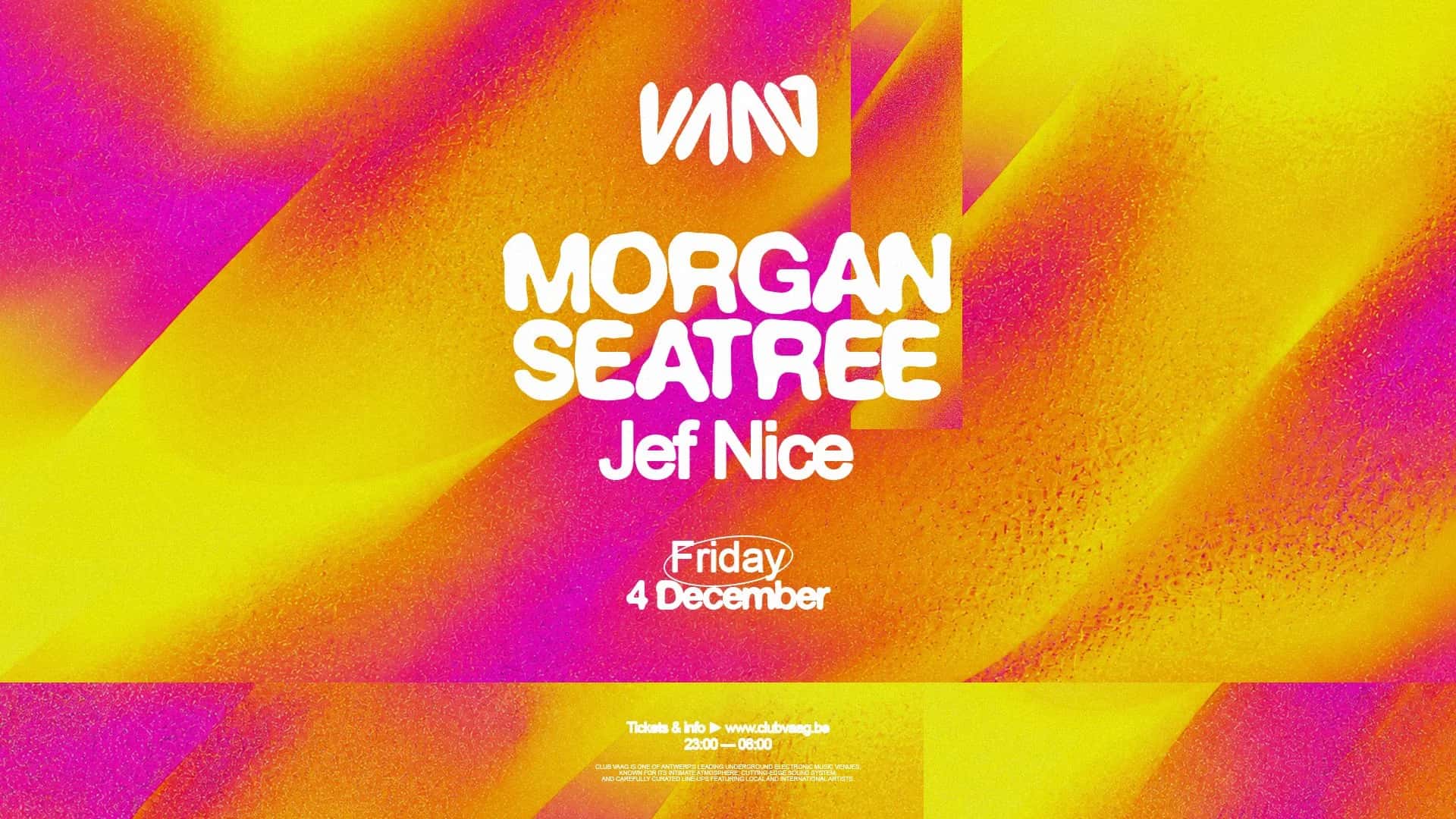 Flyer de Club Vaag Invites MORGAN SEATREE