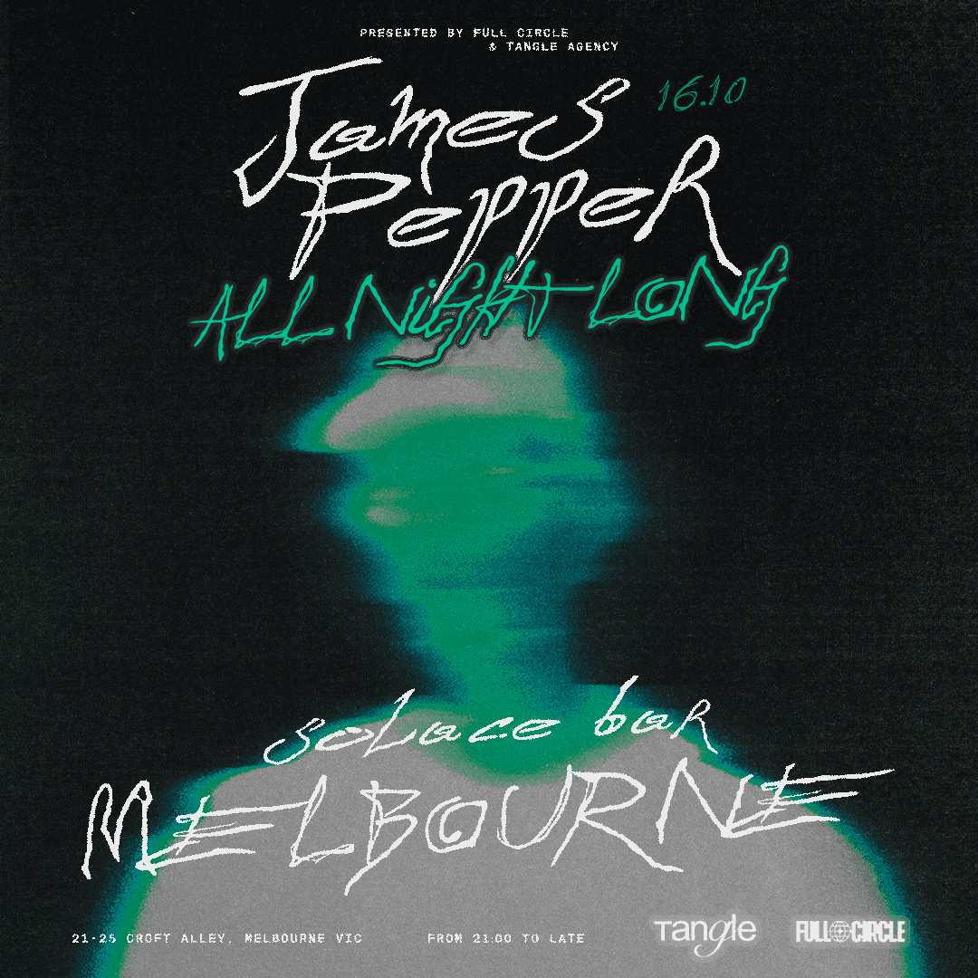 Flyer of James Pepper — All Night Long (Melbourne)
