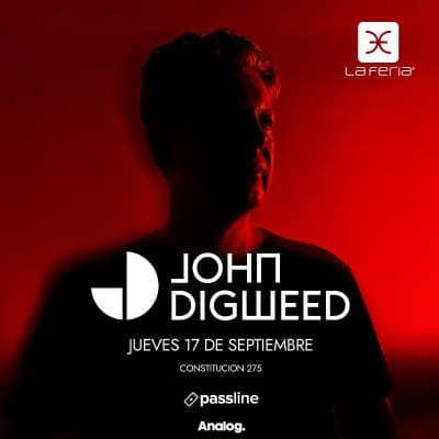 JOHN DIGWEED - LA FERIA CLUB