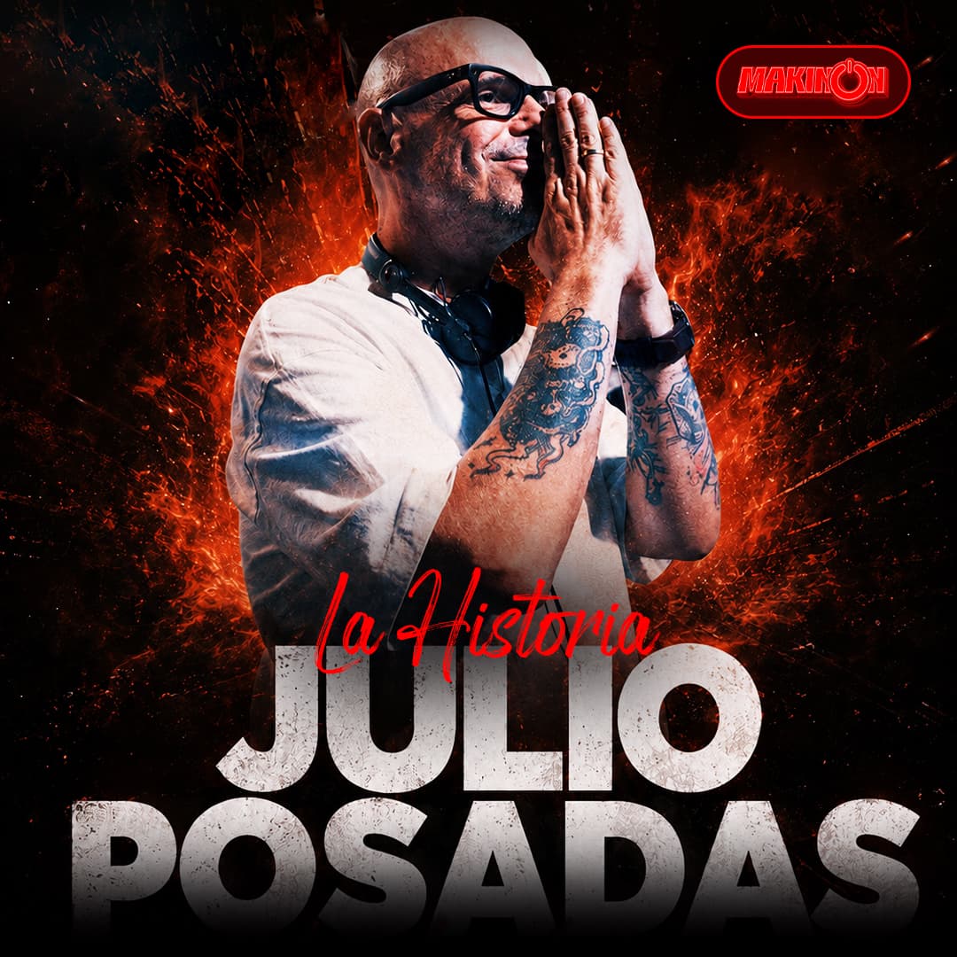 JULIO POSADAS 'LA HISTORIA'