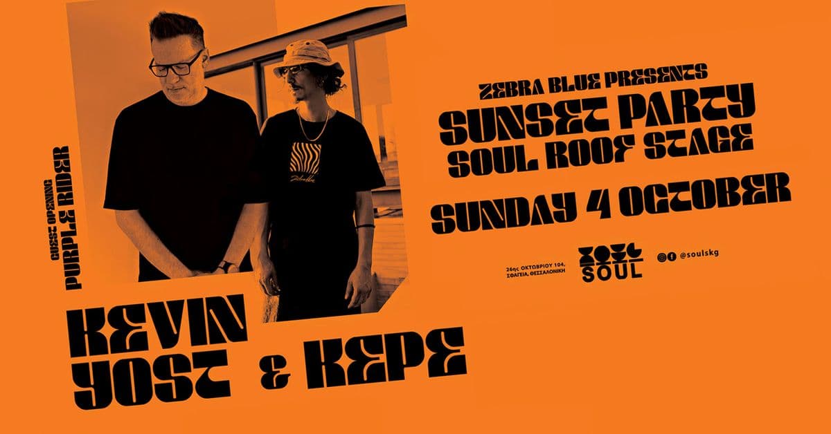 KEVIN YOST • KEPE | SUNSET PARTY at SOUL ROOF STAGE
