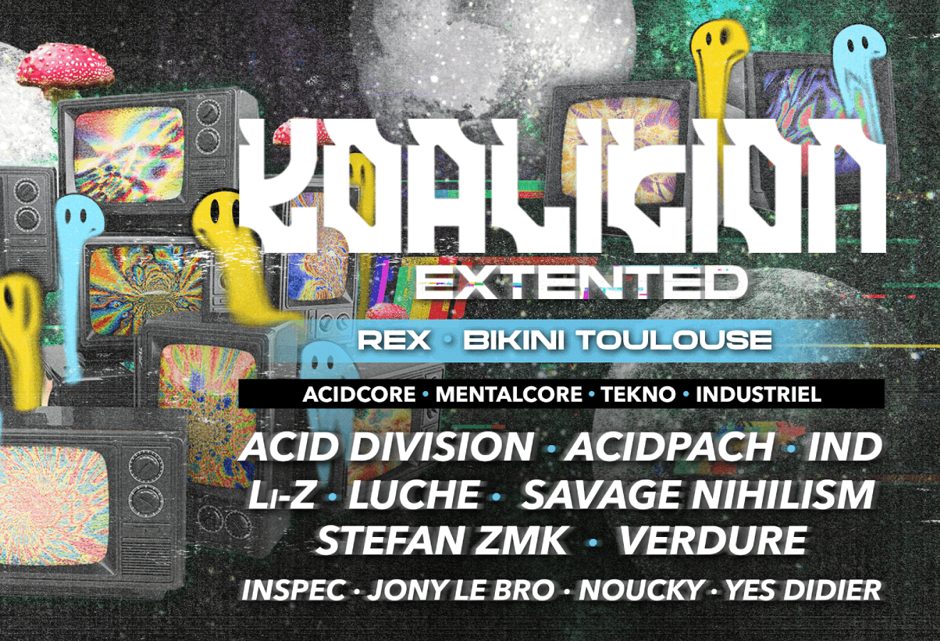 Koalition Extended : ACIDPACH vs IND (LIVE) + ACID DIVISION (LIVE) + LUCHE (LIVE) + STEFAN ZMK vs LI-Z + INSPEC vs JONY LE BRO