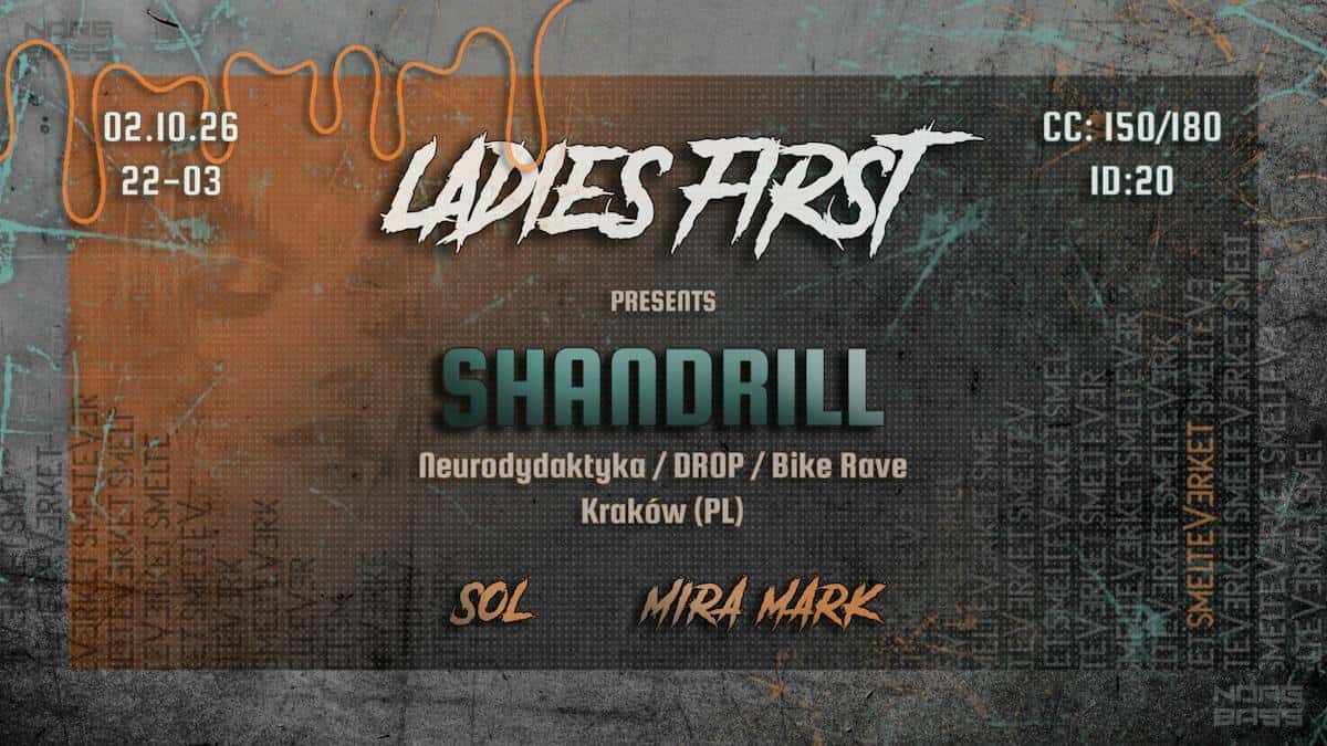 Flyer de Ladies First // SHANDRILL (PL) + Sol + Mira Mark